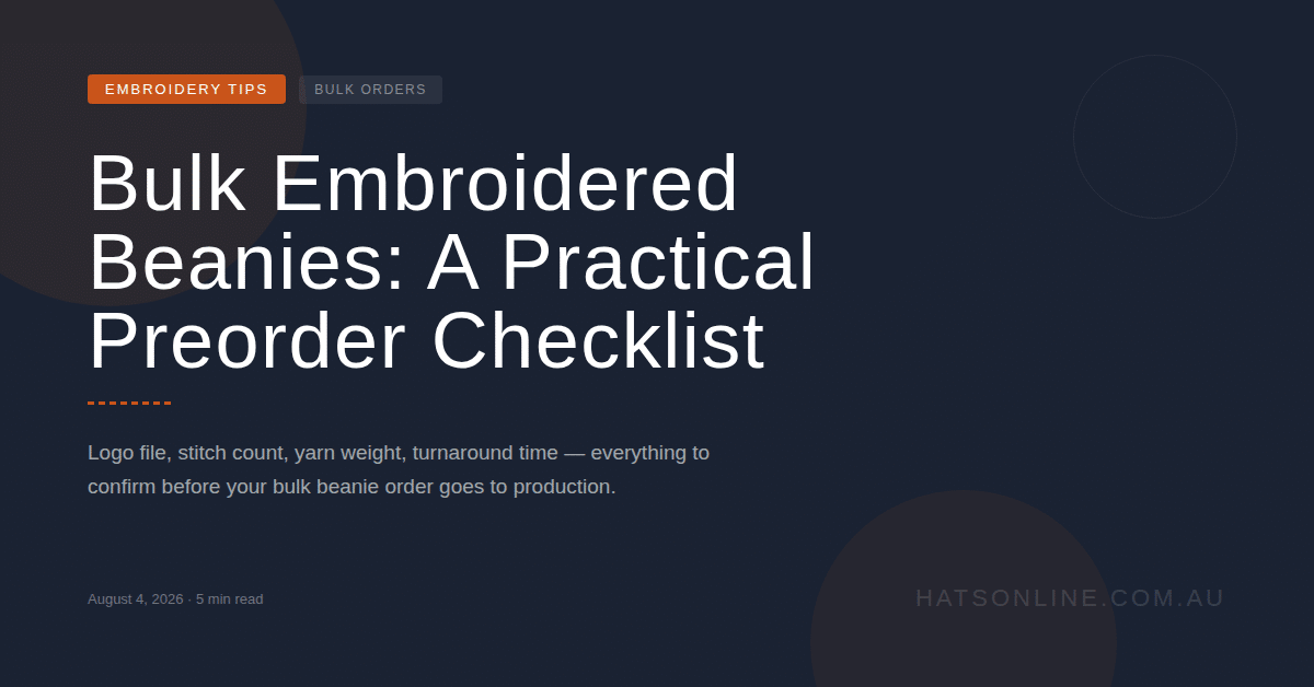 Bulk Embroidered Beanies: A Practical Preorder Checklist