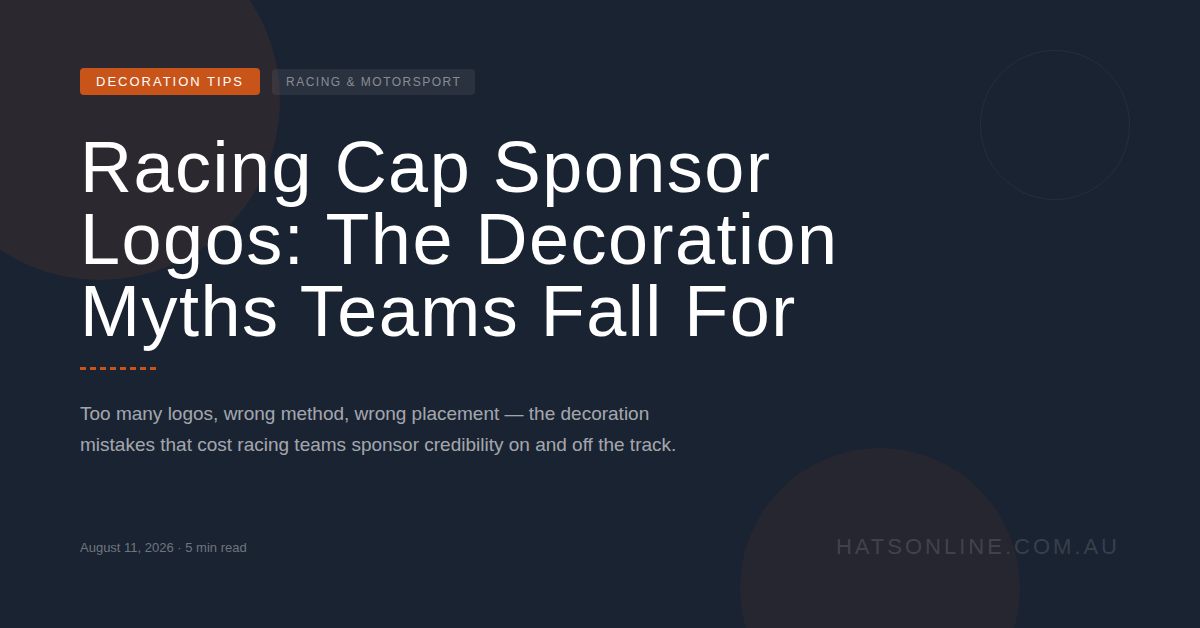 Racing Cap Sponsor Logos: The Decoration Myths Teams Fall For