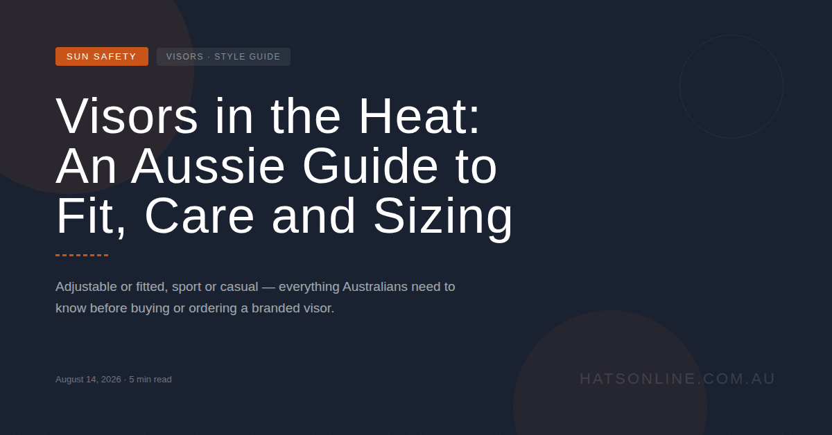 Visors in the Heat: An Aussie Guide to Fit, Care and Sizing